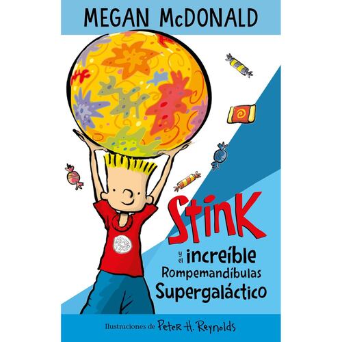 Stink y el increíble rompemandibulas supergálactico