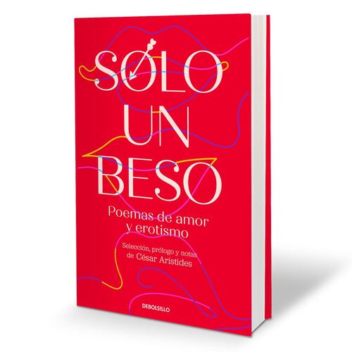 Sólo un beso. Poemas de amor y erotismo