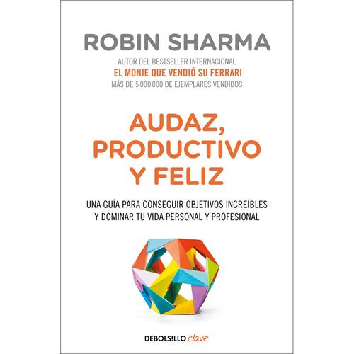 Audaz, productivo y feliz
