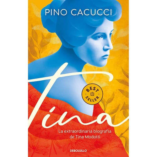Tina. La extraordinaria biografía de Tina Modotti