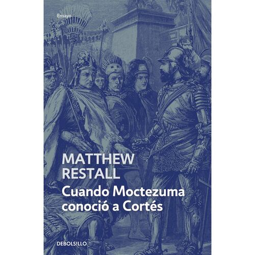 Cuando Moctezuma conoció a Cortés
