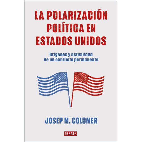 La Polarización Política En Estados Unidos