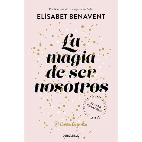 La Magia De Ser Nosotros