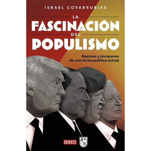 La Fascinación Del Populismo