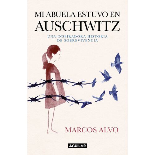 Mi Abuela Estuvo En Auschwitz