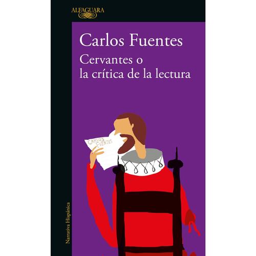Cervantes o la crítica de la lectura