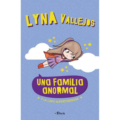 Una familia anormal Y la capa superpoderosa