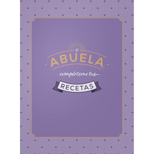 Abuela, compárteme tus recetas