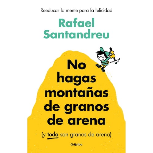 No hagas montañas de granos de arena (y todo son granos de arena)