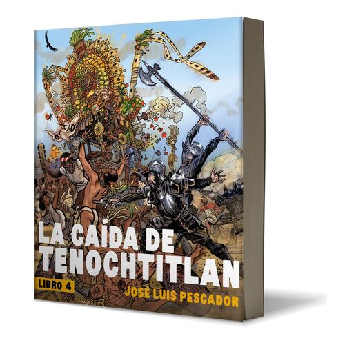 La caída de Tenochtitlán 4