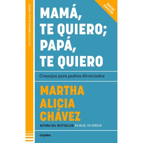 Mamá, te quiero; papá, te quiero (Nueva edición)
