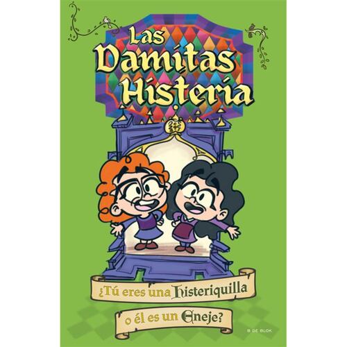 Las Damitas Histeria ¿Tú eres una histeriquilla o él es un eneje?