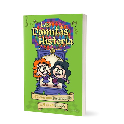 Las Damitas Histeria ¿Tú eres una histeriquilla o él es un eneje?