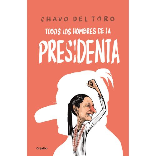 Todos los hombres de la Presidenta