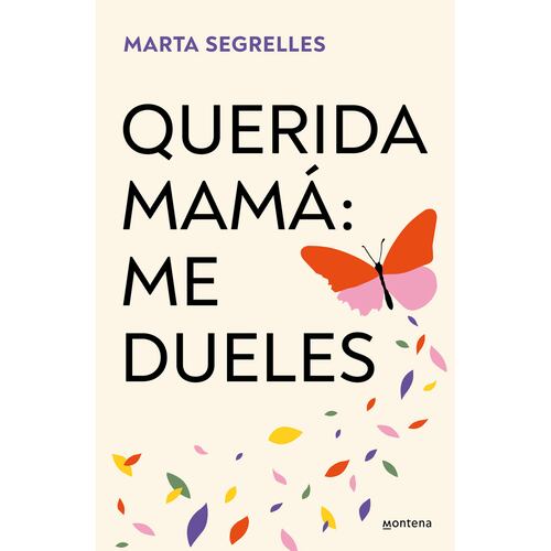 Querida mamá: me dueles