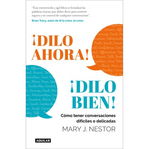 ¡Dilo ahora! ¡Dilo bien!