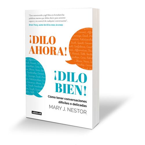 ¡Dilo ahora! ¡Dilo bien!