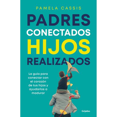Padres conectados, hijos realizados