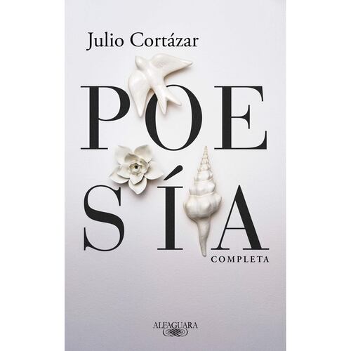 Poesía completa: Julio Cortázar