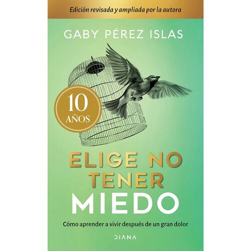 Elige no tener miedo. Edición 10° aniversario