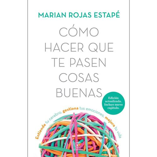 Cómo hacer que te pasen cosas buenas TD Nueva edición