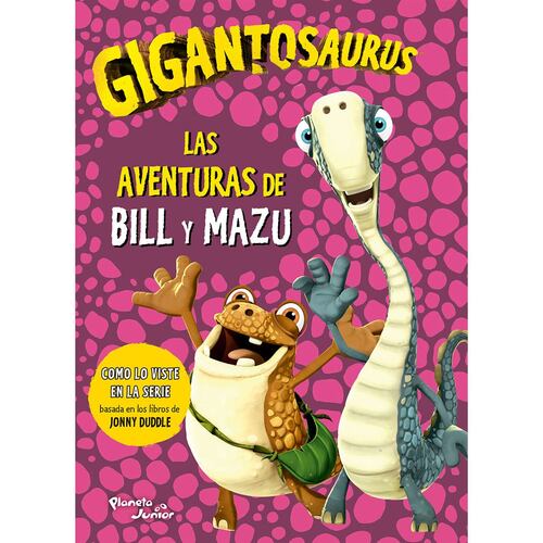 Gigantosaurus. Las aventuras de Bill y Mazu