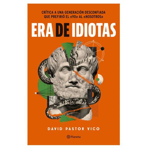 Era de idiotas