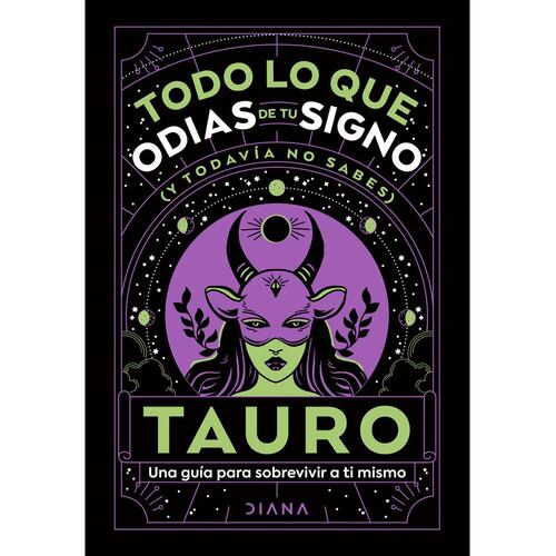 Tauro. Todo lo que odias de tu signo (y todavía no sabes)