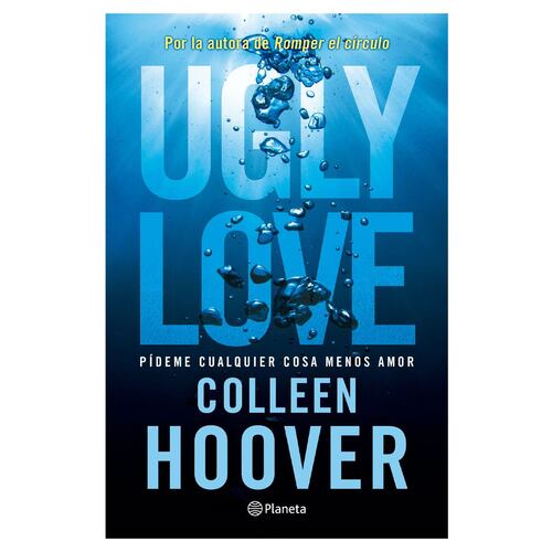 Ugly love. Pídeme cualquier cosa menos amor