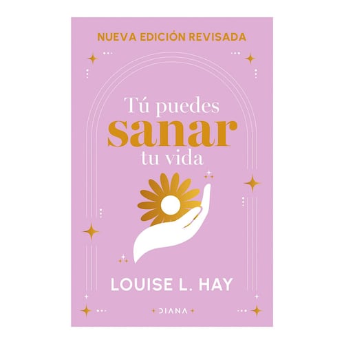 Tú puedes sanar tu vida (nueva edición revisada)