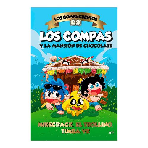 Los compacuentos. Los compas y la mansión de chocolate