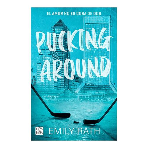 Pucking around. El amor no es cosa de dos