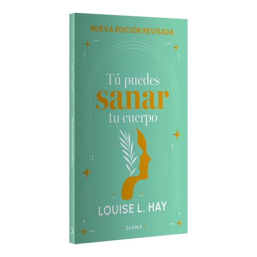 Tú puedes sanar tu cuerpo (Nva. Edición)