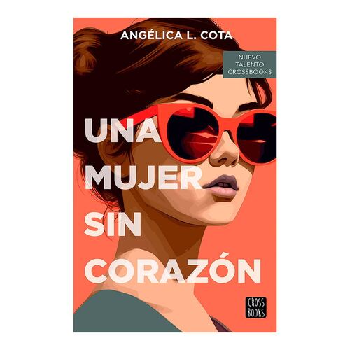 Una mujer sin corazón