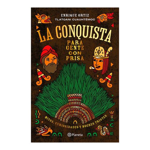 La conquista para gente con prisa