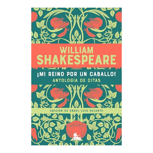 ¡Mi reino por un caballo! Antología de citas de William Shakespeare