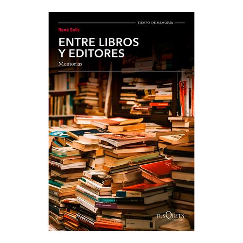 Entre libros y editores. Memorias
