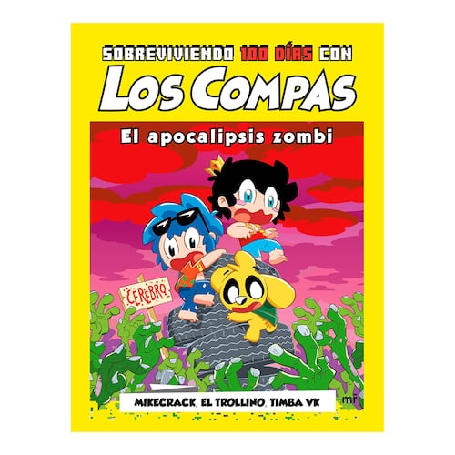Sobreviviendo 100 días con Los Compas. El apocalipsis zombi