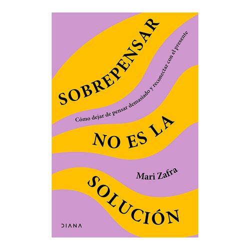 Sobrepensar no es la solución