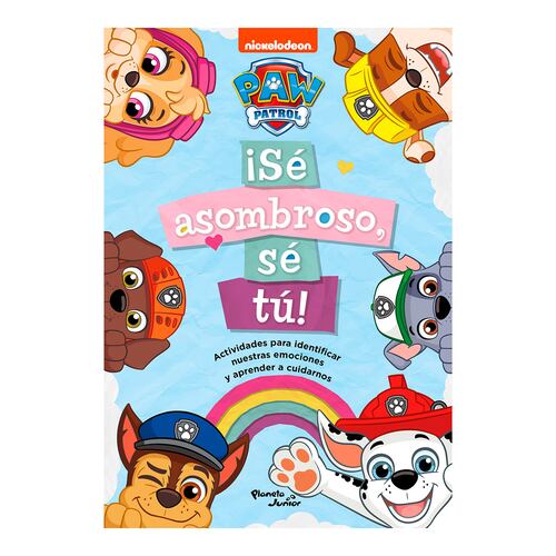 Paw Patrol. ¡Sé asombroso, sé tú!