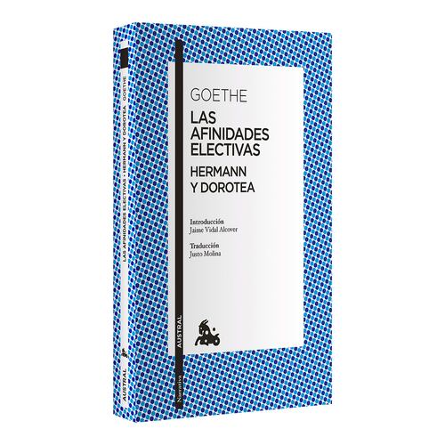 Las afinidades electivas / Hermann y Dorotea