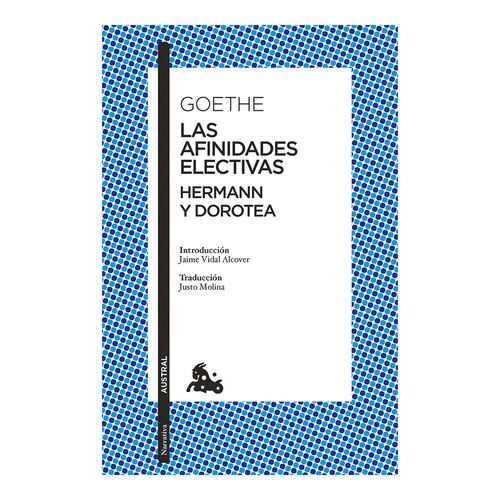 Las afinidades electivas / Hermann y Dorotea