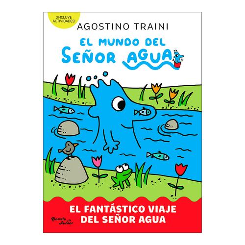 El mundo del Señor Agua 1. El fantástico viaje del Señor Agua
