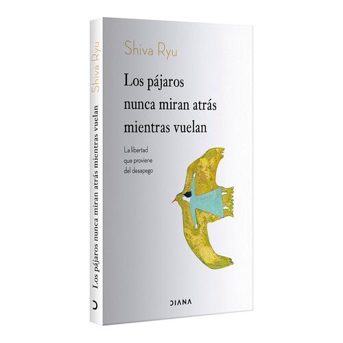 Los pájaros nunca miran atrás mientras vuelan
