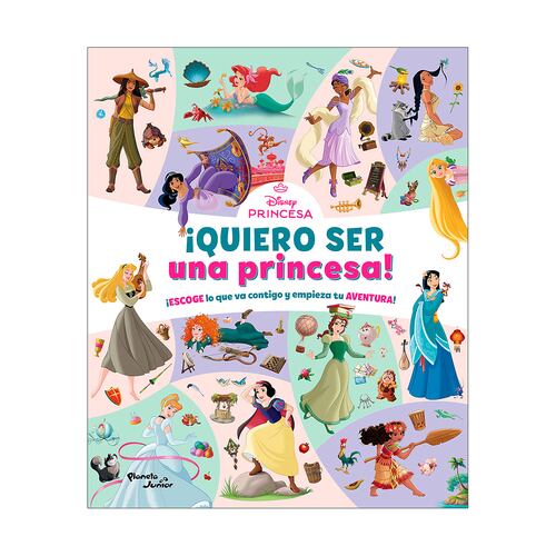 Disney Princesas. ¡Quiero ser una princesa!