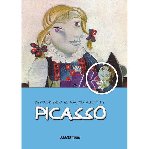 Descubriendo el mágico mundo de Picasso (Nueva edición)
