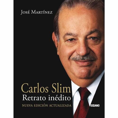 Carlos Slim Retrato Inédito Nueva Edición Actualizada