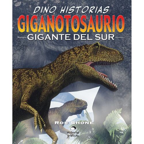 Giganotosaurio. El gigante del sur