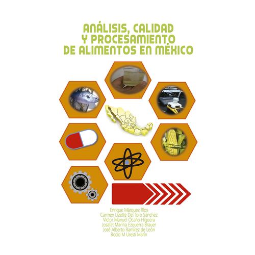 Análisis, calidad y procesamiento de los alimentos en México