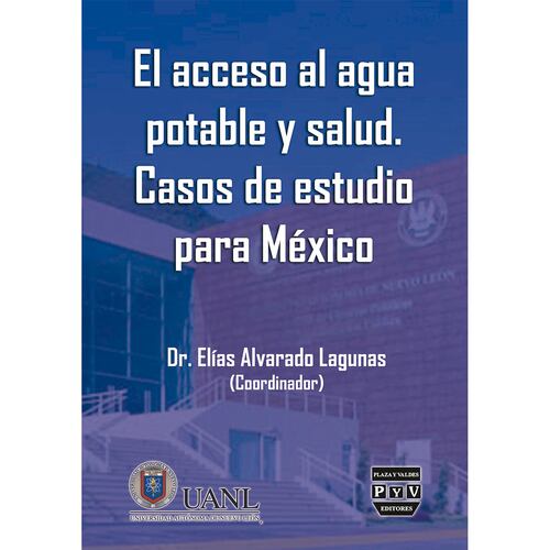 El acceso al agua potable y salud. Casos de estudio para México